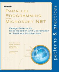 cover of the book Parallel Programming with Microsoft .NET: Design Patterns for Decomposition and Coordination on Multicore Architectures (Patterns & Practices)