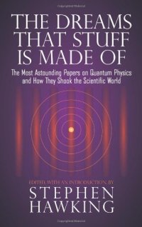 cover of the book The Dreams That Stuff Is Made Of: The Most Astounding Papers of Quantum Physics--and How They Shook the Scientific World