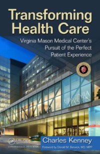 cover of the book Transforming Health Care: Virginia Mason Medical Center's Pursuit of the Perfect Patient Experience