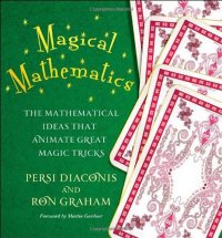 cover of the book Magical Mathematics: The Mathematical Ideas that Animate Great Magic Tricks