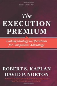 cover of the book The execution premium: linking strategy to operations for competitive advantage