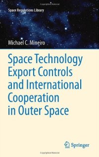 cover of the book Space Technology Export Controls and International Cooperation in Outer Space