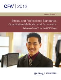 cover of the book Schweser Notes  2012 CFA Level 11  Book 1: Ethical and Professional Standards, Quantitative Methods, and Economics