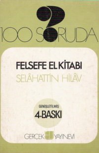 cover of the book 100 Soruda Felsefe El Kitabı