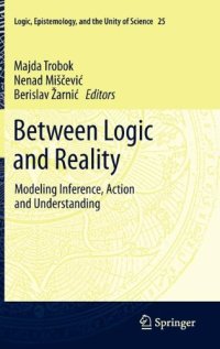 cover of the book Between Logic and Reality: Modeling Inference, Action and Understanding