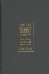 cover of the book The Rise of Early Modern Science : Islam, China, and the West (Second Edition)