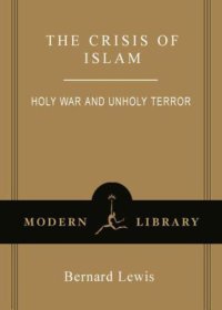 cover of the book The Crisis of Islam: Holy War and Unholy Terror