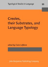 cover of the book Creoles, Their Substrates, and Language Typology