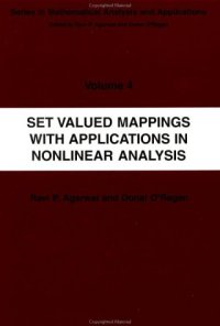 cover of the book Set Valued Mappings With Applications in Nonlinear Analysis (Series in Mathematical Analysis and Applications ; V. 4)