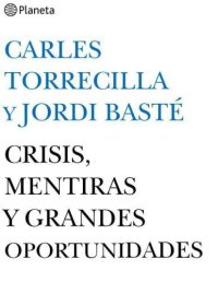 cover of the book Crisis, mentiras y grandes oportunidades