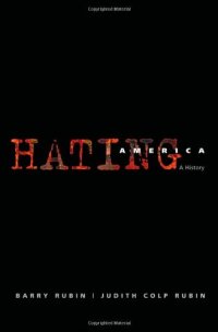 cover of the book Hating America: A History