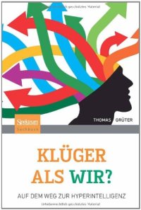 cover of the book Klüger als wir?: Auf dem Weg zur Hyperintelligenz