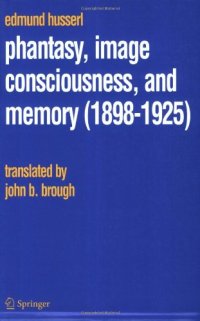 cover of the book Phantasy, Image Consciousness, and Memory (1898–1925)