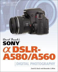 cover of the book David Busch's Sony Alpha DSLR-A580 A560 Guide to Digital Photography