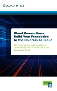 cover of the book Cloud Connections: Build Your Foundation to the On-premise Cloud