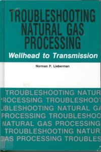 cover of the book Troubleshooting Natural Gas Processing Wellhead to Transmission