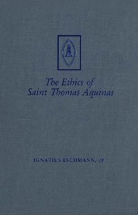 cover of the book The Ethics of Saint Thomas Aquinas, Two Courses