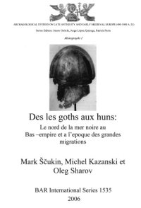 cover of the book Des les goths aux huns: le nord de la mer Noire au Bas-Empire et a l'époque des grandes migrations