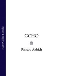 cover of the book GCHQ: the uncensored story of Britain's most secret intelligence agency