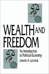 cover of the book Wealth and freedom: an introduction to political economy
