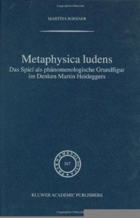 cover of the book Metaphysica Ludens: Das Spiel als phänomenologische Grundfigur im Denken Martin Heideggers