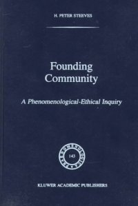 cover of the book Founding Community: A Phenomenological-Ethical Inquiry