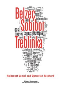 cover of the book Belzec, Sobibor, Treblinka. Holocaust Denial and Operation Reinhard. A Critique of the Falsehoods of Mattogno, Graf and Kues