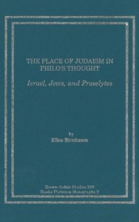 cover of the book The Place of Judaism in Philo's Thought: Israel, Jews, and Proselytes