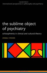 cover of the book The Sublime Object of Psychiatry: Schizophrenia in Clinical and Cultural Theory