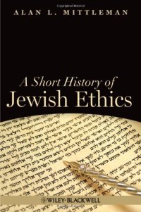 cover of the book A Short History of Jewish Ethics: Conduct and Character in the Context of Covenant