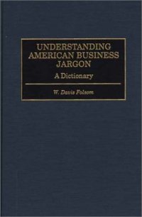 cover of the book Understanding American Business Jargon: A Dictionary