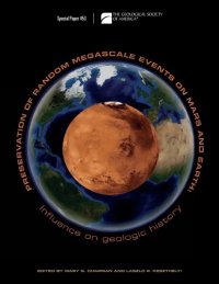 cover of the book Preservation of Random Megascale Events on Mars and Earth: Influence on Geologic History (GSA Special Paper 453)