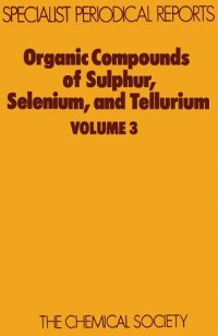 cover of the book Organic compounds of sulphur, selenium, and tellurium  vol 3