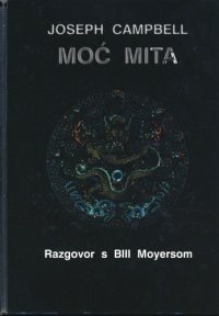 cover of the book Moć mita: razgovor s Bill Moyersom