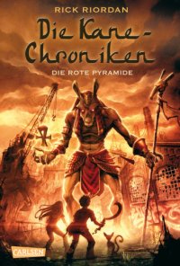 cover of the book Die rote Pyramide (Die Kane-Chroniken - Band 1)