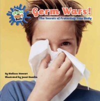 cover of the book Germ Wars!:  The Secrets of Protecting Your Body