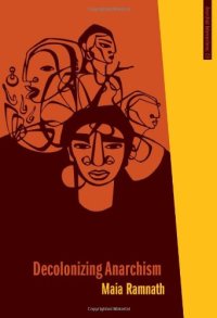 cover of the book Decolonizing Anarchism: An Antiauthoritarian History of India's Liberation Struggle