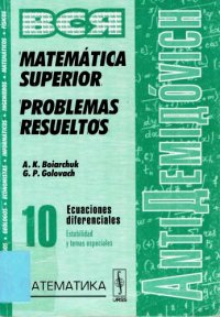 cover of the book Matemática superior: problemas resueltos. Ecuaciones diferenciales. Estabilidad y temas especiales