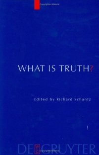 cover of the book What Is Truth? (Current Issues in Theoretical Philosophy)