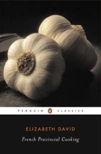 cover of the book French Provincial Cooking (Penguin Classics)