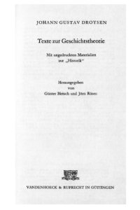 cover of the book Johann Gustav Droysen. Texte zur Geschichtstheorie: Mit ungedruckten Materialien zur ''Historik''