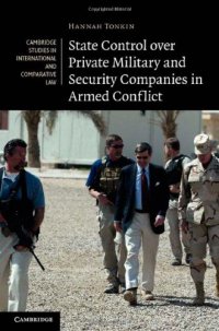 cover of the book State Control over Private Military and Security Companies in Armed Conflict