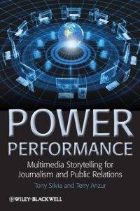 cover of the book Power Performance: Multimedia Storytelling for Journalism and Public Relations