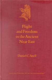 cover of the book Flight and Freedom in the Ancient Near East (Culture and History of the Ancient Near East)