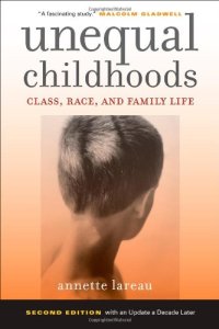 cover of the book Unequal Childhoods: Class, Race, and Family Life, Second Edition with an Update a Decade Later