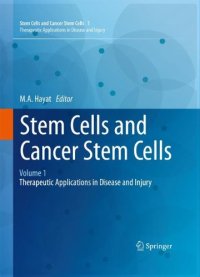 cover of the book Stem Cells and Cancer Stem Cells, Volume 1: Stem Cells and Cancer Stem Cells, Therapeutic Applications in Disease and Injury: Volume 1