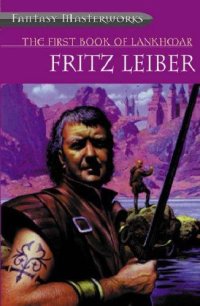 cover of the book The First Book of Lankhmar (Fantasy Masterworks 18)