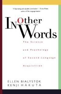 cover of the book In other words: the science and psychology of second-language acquisition