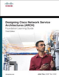 cover of the book Designing Cisco Network Service Architectures (ARCH) Foundation Learning Guide: (CCDP ARCH 642-874) (3rd Edition) (Foundation Learning Guides)