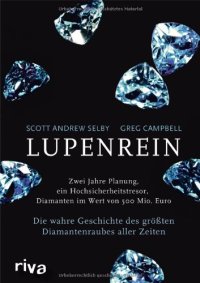 cover of the book Lupenrein: Die wahre Geschichte des größten Diamantenraubes aller Zeiten